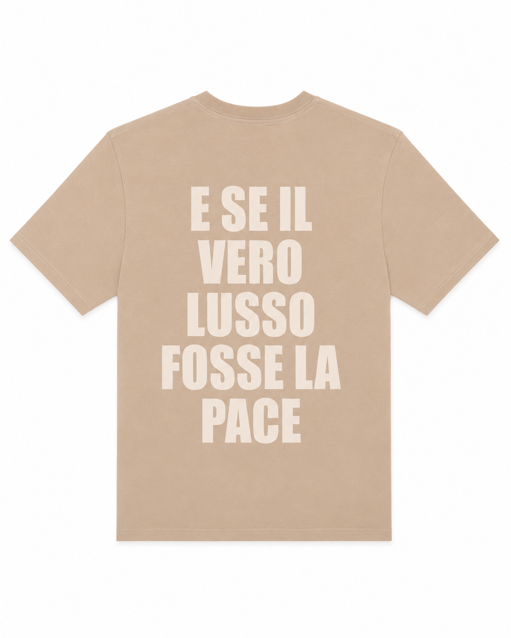 BEIGE TEE "E SE IL VERO LUSSO FOSSE LA PACE"
