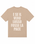 BEIGE TEE "E SE IL VERO LUSSO FOSSE LA PACE"