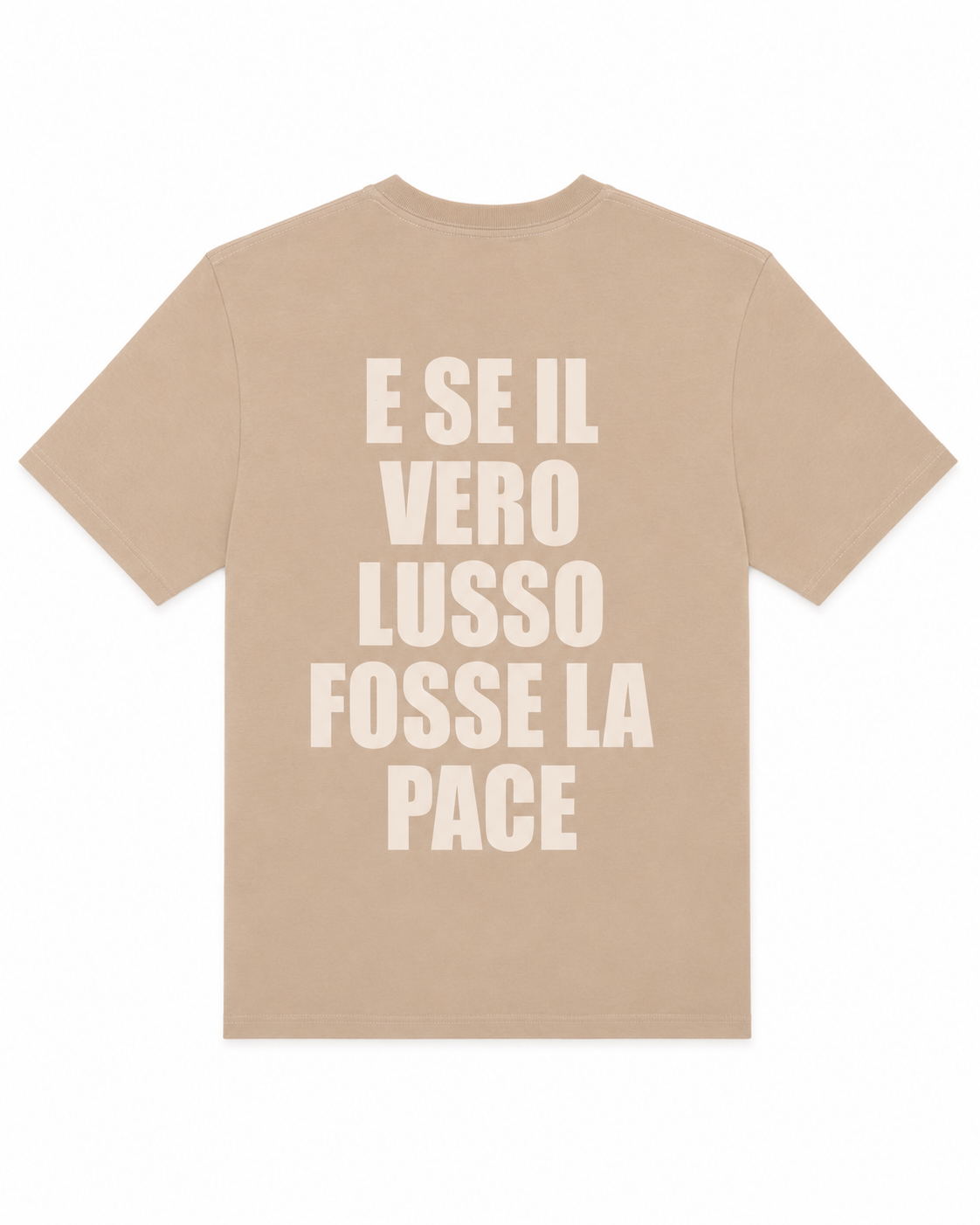 BEIGE TEE "E SE IL VERO LUSSO FOSSE LA PACE"